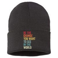 Be The Change You Want To See In The World Equality Sustainable Knit Beanie