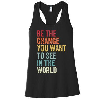 Be The Change You Want To See In The World Equality Women's Racerback Tank