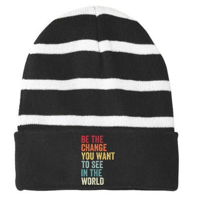 Be The Change You Want To See In The World Equality Striped Beanie with Solid Band