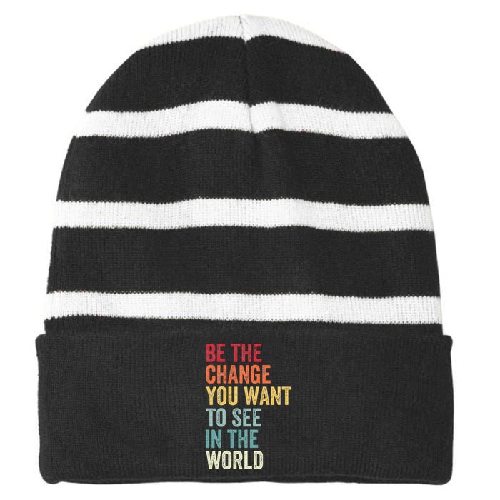 Be The Change You Want To See In The World Equality Striped Beanie with Solid Band