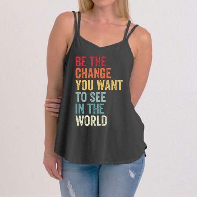 Be The Change You Want To See In The World Equality Women's Strappy Tank