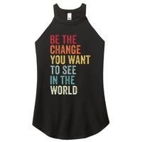 Be The Change You Want To See In The World Equality Women's Perfect Tri Rocker Tank