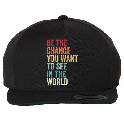 Be The Change You Want To See In The World Equality Wool Snapback Cap