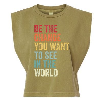 Be The Change You Want To See In The World Equality Garment-Dyed Women's Muscle Tee