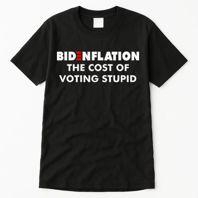 Bidenflation The Cost Of Voting Stupid Funny Biden flation Tall T-Shirt