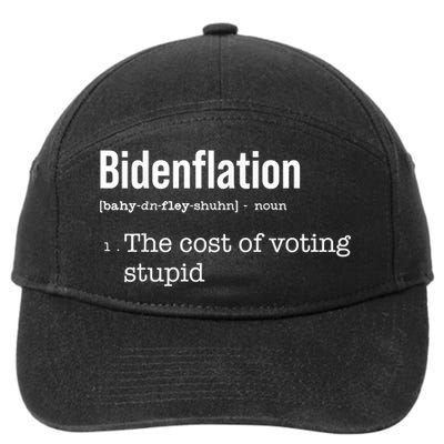 Bidenflation The Cost Of Voting Stupid 7-Panel Snapback Hat