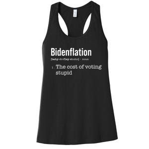 Bidenflation The Cost Of Voting Stupid Women's Racerback Tank