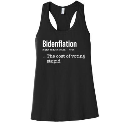 Bidenflation The Cost Of Voting Stupid Women's Racerback Tank