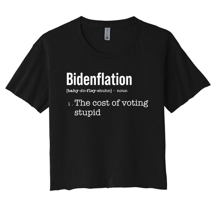 Bidenflation The Cost Of Voting Stupid Women's Crop Top Tee