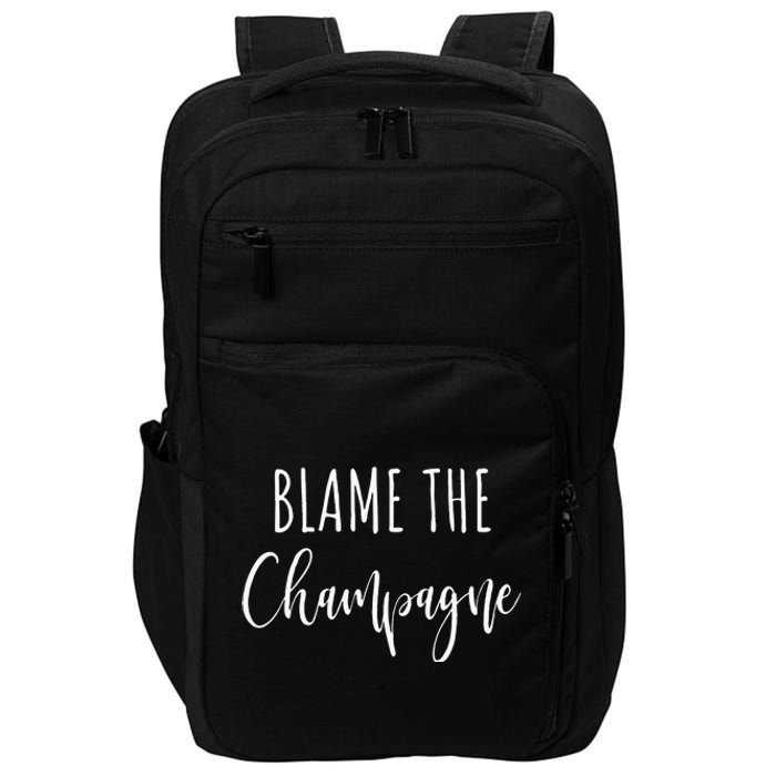 Blame The Champagne Funny Party Drinking Impact Tech Backpack