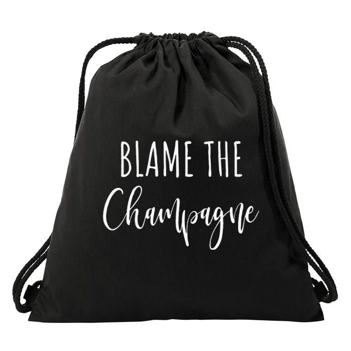 Blame The Champagne Funny Party Drinking Drawstring Bag