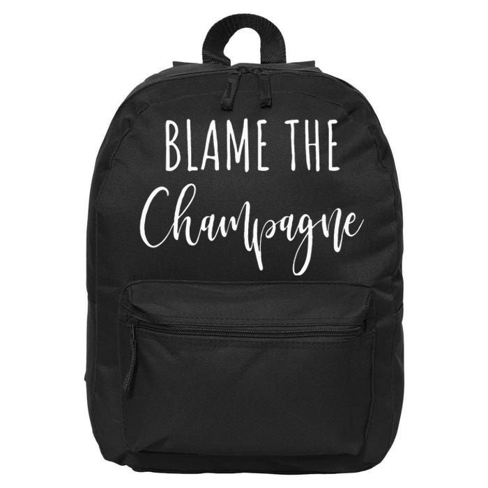 Blame The Champagne Funny Party Drinking 16 in Basic Backpack