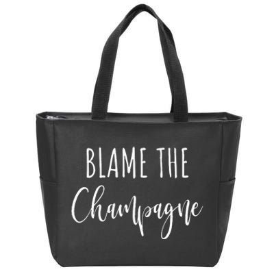 Blame The Champagne Funny Party Drinking Zip Tote Bag