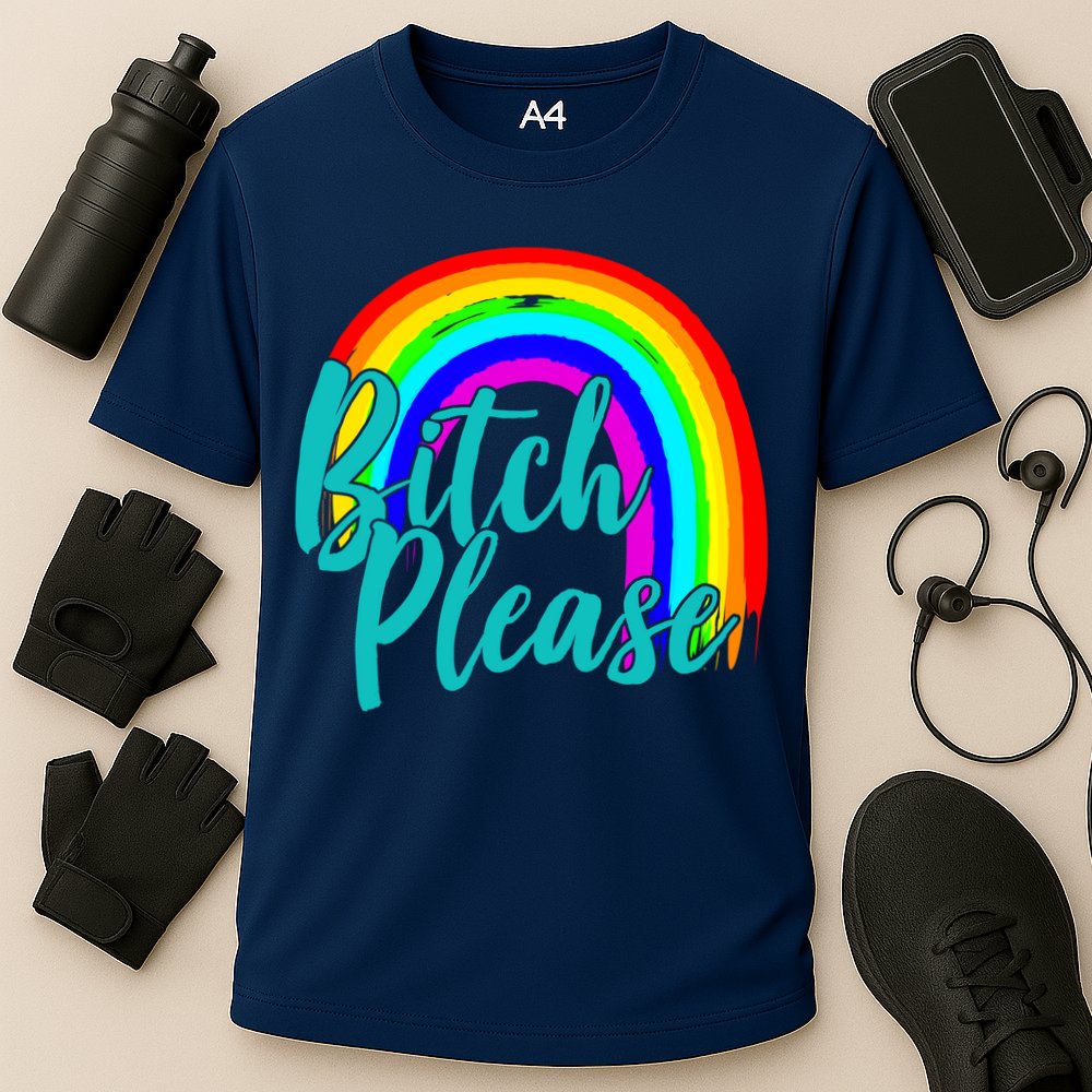 B*tch Please Rainbow Performance Shirt