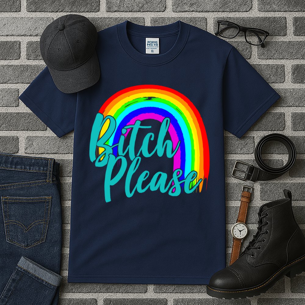 B*tch Please Rainbow Tall T-Shirt