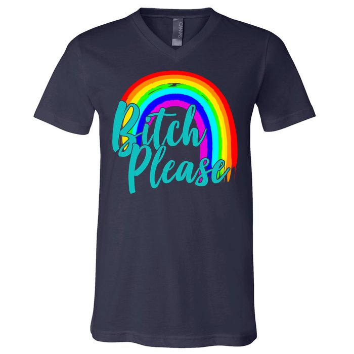 B*tch Please Rainbow V-Neck T-Shirt