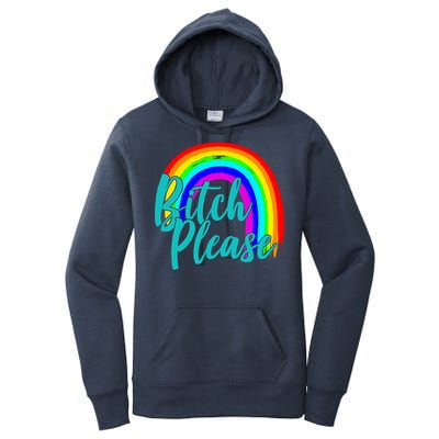 B*tch Please Rainbow Women's Pullover Hoodie