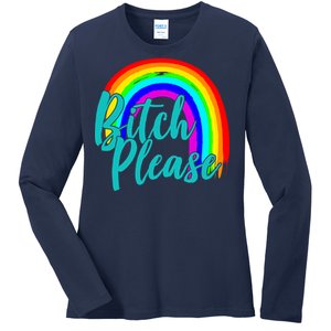 B*tch Please Rainbow Ladies Long Sleeve Shirt