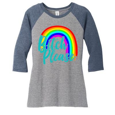 B*tch Please Rainbow Women's Tri-Blend 3/4-Sleeve Raglan Shirt