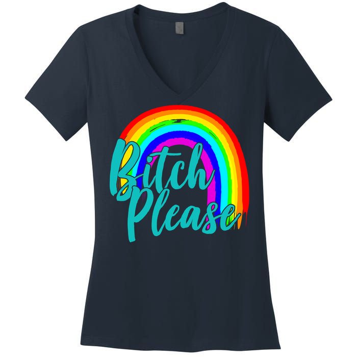 B*tch Please Rainbow Women's V-Neck T-Shirt