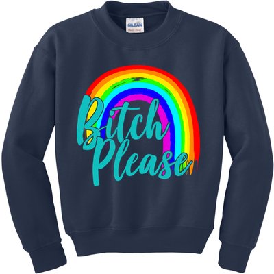 B*tch Please Rainbow Kids Sweatshirt