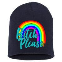 B*tch Please Rainbow Short Acrylic Beanie