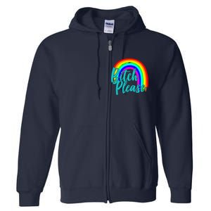 B*tch Please Rainbow Full Zip Hoodie