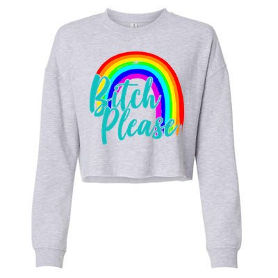 B*tch Please Rainbow Cropped Pullover Crew