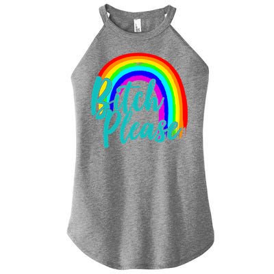 B*tch Please Rainbow Women's Perfect Tri Rocker Tank