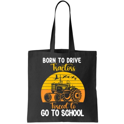Born To Drive Tractors Forced To Go To School Bag