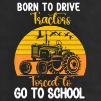 Born To Drive Tractors Forced To Go To School Hat