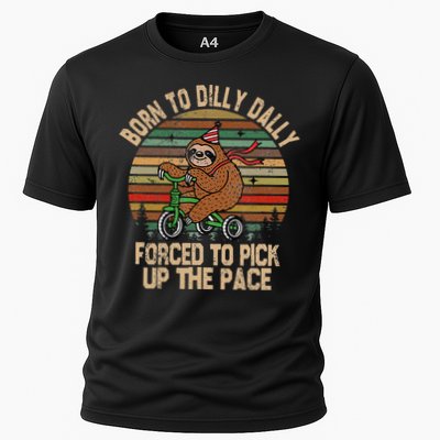 Born To Dilly Dally Forced To Pick Up The Pace Cute Sloth Cooling Performance Crew T-Shirt
