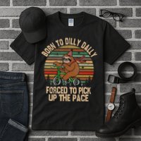 Born To Dilly Dally Forced To Pick Up The Pace Cute Sloth Tall T-Shirt