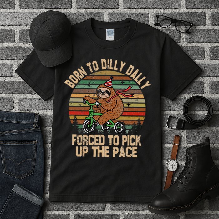 Born To Dilly Dally Forced To Pick Up The Pace Cute Sloth Tall T-Shirt