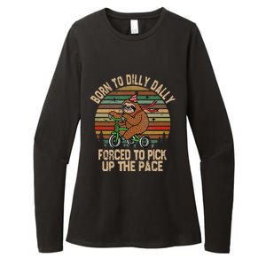 Born To Dilly Dally Forced To Pick Up The Pace Cute Sloth Womens CVC Long Sleeve Shirt