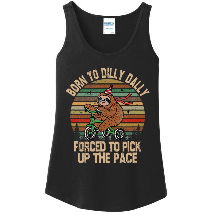 Born To Dilly Dally Forced To Pick Up The Pace Cute Sloth Ladies Essential Tank