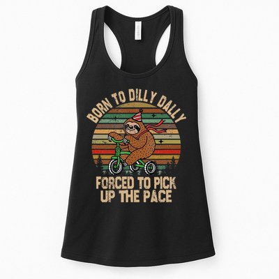 Born To Dilly Dally Forced To Pick Up The Pace Cute Sloth Womens Tank Top
