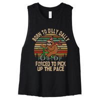 Born To Dilly Dally Forced To Pick Up The Pace Cute Sloth Women's Racerback Cropped Tank