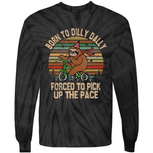 Born To Dilly Dally Forced To Pick Up The Pace Cute Sloth Tie-Dye Long Sleeve Shirt