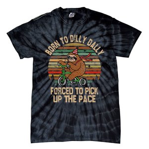 Born To Dilly Dally Forced To Pick Up The Pace Cute Sloth Tie-Dye T-Shirt