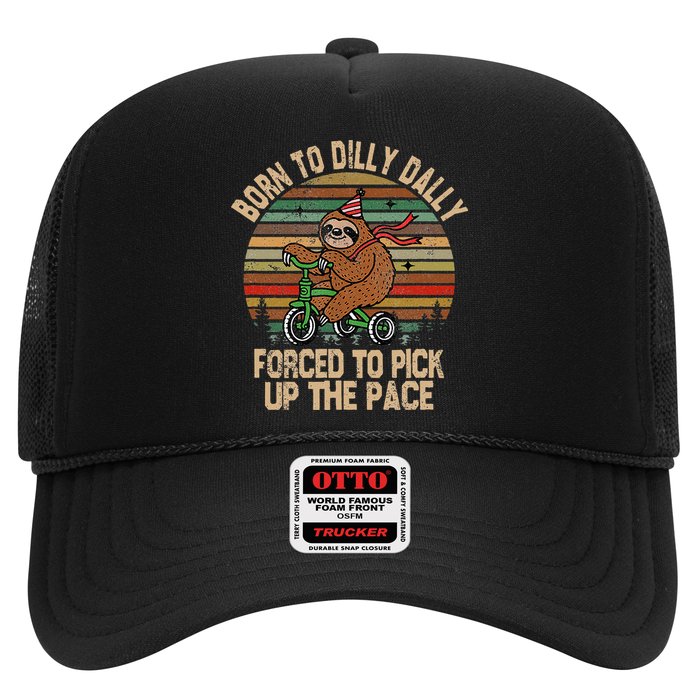 Born To Dilly Dally Forced To Pick Up The Pace Cute Sloth Hat