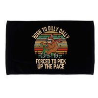Born To Dilly Dally Forced To Pick Up The Pace Cute Sloth Microfiber Hand Towel