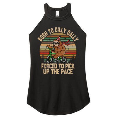 Born To Dilly Dally Forced To Pick Up The Pace Cute Sloth Women's Perfect Tri Rocker Tank
