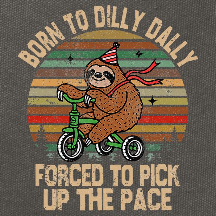 Born To Dilly Dally Forced To Pick Up The Pace Cute Sloth Cotton Canvas Backpack