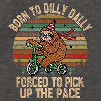 Born To Dilly Dally Forced To Pick Up The Pace Cute Sloth Vector Backpack