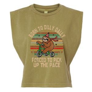 Born To Dilly Dally Forced To Pick Up The Pace Cute Sloth Garment-Dyed Women's Muscle Tee