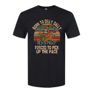 Born To Dilly Dally Forced To Pick Up The Pace Cute Sloth Softstyle CVC T-Shirt