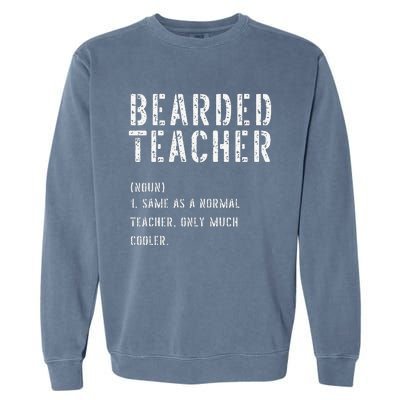 Bearded Teacher Definition First Day of School Garment-Dyed Sweatshirt