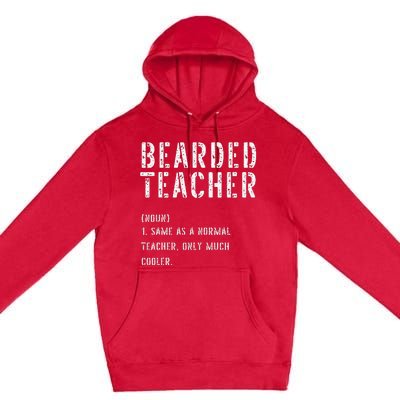 Bearded Teacher Definition First Day of School Premium Pullover Hoodie