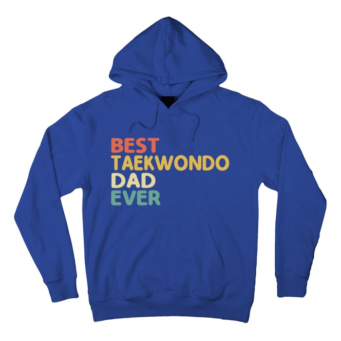 Best Taekwondo Dad Ever Martial Arts Tkd Gift Hoodie